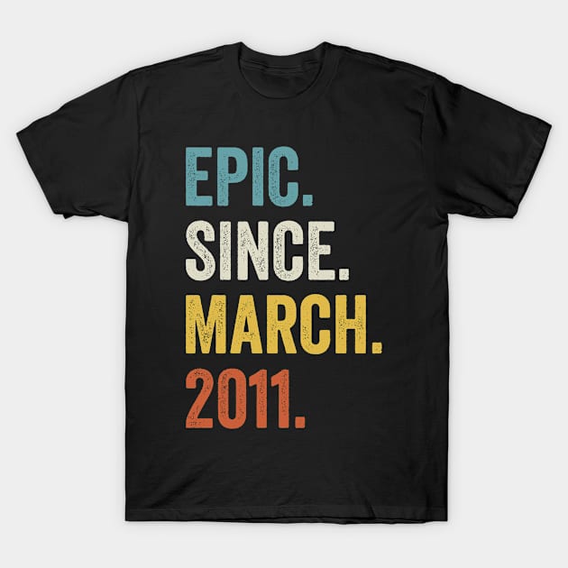 Epic Since March 2011 11th Birthday T-Shirt by tobzz